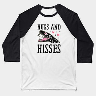 Hugs And Hisses Baseball T-Shirt